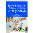 Sosyal Bilgiler ile Btnletirilmi STEM (S- STEM) An Yaynclk