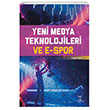 Yeni Medya Teknolojileri ve E-Spor Akademisyen Kitabevi
