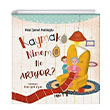 Kaymak Ninem Ne Aryor? Tilki Kitap