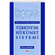 Seim ve Parti Sistemi Balamnda Trkiyede Hkmet Sistemi Berkan Hamdemir Ekin Yaynevi