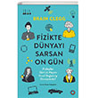 Fizikte Dnyay Sarsan On Gn Alt Balk	Fizikiler Gndelik Hayat Nasl Deitirip Dntrd? Orenda Yaynlar