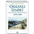 Osmanl zmiri okuluslu Bir Limann Ykselii 1840-1880 letiim Yaynevi