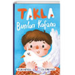 Takla Bunlar Kafana Tima Yaynlar