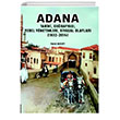 Adana - Tarihi, Corafyas, Yerel Ynetimleri, Siyasal Olaylar (1832-2014) Akademisyen Kitabevi