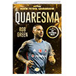 Quaresma Benim Futbol Kahramanm Dokuz ocuk