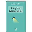 Uzayllar Karadeniz`de Arkada Yaynlar