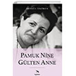 Pamuk Nine Glten Anne zgren Yaynlar