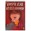 Vampir Vlad Byl Ormanda Morena Yaynevi