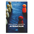 Toplumsal Hayatta Ayrmclk Nobel Akademik Yaynclk