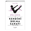 Pilates ve Kendini Bulma Sanat Literatr Hayat