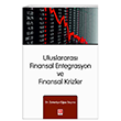 Uluslararas Finansal Entegrasyon ve Finansal Krizler Ekin Basm Yaynevi