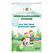 Minik Kalemlerden ykler Murat Klk lkokulu rencilerinden ykler Glnar Yaynlar