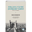 Fergana Vadisi ehirleri Tarihi 19-20. YY. Balar izgi Kitabevi Yaynlar