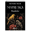 Matruka Maskeler Parola Yaynlar