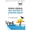Ruhsal Liderlik, Okul Kltr ve Akademik Baar Eitim Yaynevi - Bilimsel Eserler