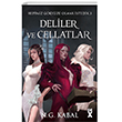 Hepimiz Gkyz Olmak stedik 3 - Deliler ve Cellatlar Dex Yaynevi