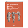 Bir Modernlik Zemini: Barok Arlk Sel Yaynclk