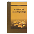 Maturidi`de nsan zgrl Aratrma Yaynlar