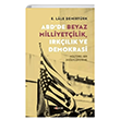 ABD`de Beyaz Milliyetilik, Irklk ve Demokrasi - Kltrel Bir Deerlendirme Kopernik Kitap