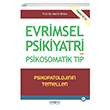Evrimsel Psikiyatri ve Psikosomatik Tp - Psikopatolojinin Temelleri Psikonet Yaynlar
