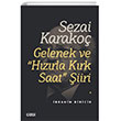 Sezai Karako Gelenek ve Hzrla Krk Saat iiri izgi Kitabevi Yaynlar