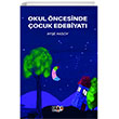 Okul ncesinde ocuk Edebiyat Tilki Kitap