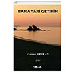 Bana Yari Getirin Glnar Yaynlar