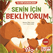 Senin in Bekliyorum - lk Dini Kavramlarm (Sabr) Glce ocuk