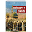 Resulullahn (sav) Bir Gn Beka Yaynlar