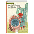 Agzl Adam ve Drst Olu - Dnyadan ykler 1001 iek Kitaplar