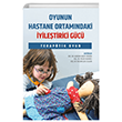 Oyunun Hastane Ortamndaki yiletirici Gc - Teraptik Oyun Nobel Akademik Yaynclk