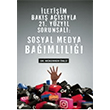 letiim Bak Asyla 21. Yzyl Sorunsal - Sosyal Medya Bamll Nobel Bilimsel Eserler