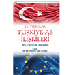 21. Yzylda Trkiye-AB likileri: Yeni an Eski Meseleleri Nobel Akademik Yaynclk