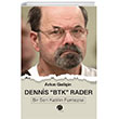Dennis BTK Rader Bir Seri Katilin Fantezisi Herdem Kitap