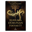 Ruhuma Dokunan Hayalet Otantik Kitap