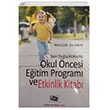 Son Deiikliklerle Okul ncesi Eitim Program ve Etkinlik Ya An Yaynclk