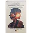 Gndzn Karanlklarndan Aydnlklarna Ate Yaynlar