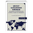 Mevcut Uluslararas Sorunlar, Uluslararas atma Blgeleri, Aktrler, Eylemler ve Dnmler Uluslararas likiler Serisi No: 4 Sona Yaynlar