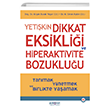 Yetikin Dikkat Eksiklii ve Hiperaktivite Bozukluu Psikonet Yaynlar