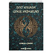Dost Yolunda Gnl Yamurlar Uyan Yaynevi