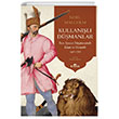 Kullanl Dmanlar Bat Siyaset Dncesinde slam ve Osmanl 1450-1750 Kronik Kitap