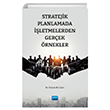 Stratejik Planlamada letmelerden Gerek rnekler Nobel Akademik Yaynclk
