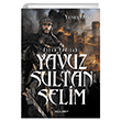 Cihan Padiah Yavuz Sultan Selim Yunus Ozan Glbey Yaynlar