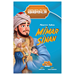 Mimarinin Sultan Mimar Sinan Kaif ocuk Yaynlar