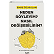 Neden Byleyim? Nasl Deiebilirim? Bir Huzursuz Beyin Kitab Mundi