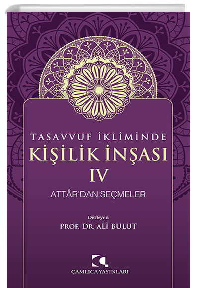 Tasavvuf kliminde Kiilik nas IV Attrdan Semeler amlca Yaynlar