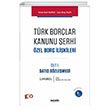 Trk Borlar Kanunu erhi zel Bor likileri Sekin Yaynclk