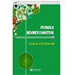 Futbolu Sevmeyi Unuttuk Karahan Kitabevi