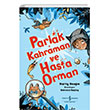 Parlak Kahraman ve Hasta Orman  Bankas Kltr Yaynlar