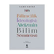 Bilimcilik deolojisi: Ateizmin Bilim Smrs nsan Yaynlar